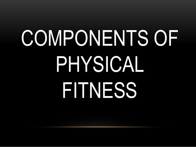 components of personal fitness