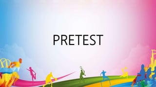PRETEST
 