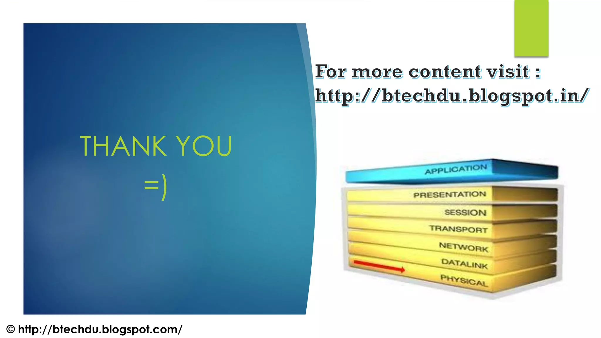 © http://btechdu.blogspot.com/
THANK YOU
=)
 