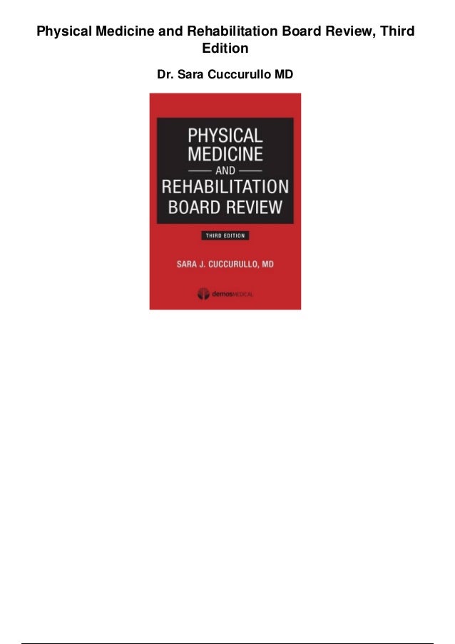 Physical Medicine And Rehabilitation Board Review Third