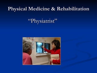 Physical Medicine & Rehabilitation ,[object Object]