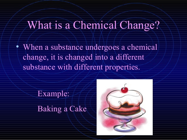 Would Baking A Cake Be A Chemical Or Physical Change Would Baking A Cake Be A Chemical Or Physical Change