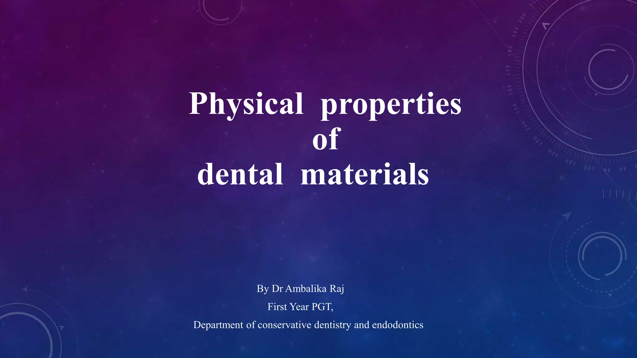 Physical properties of dental materials (1) PPT