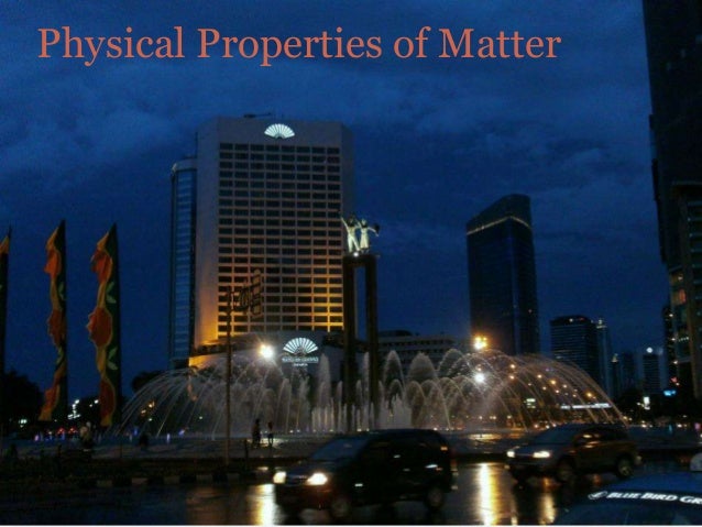 Physical properties of matter