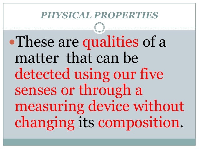 physical properties of matter physical properties of matter