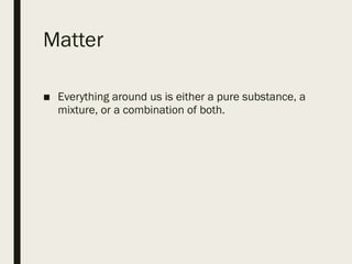 Physical Properties of Pure Substances -mixtures and_solutions - L4.ppt