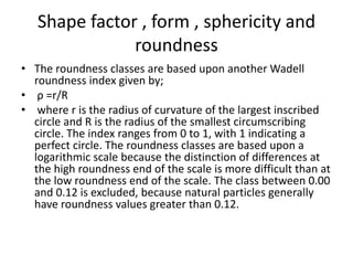 Roundness Classification Physical properties of sediments and water sediment mixture | PPTX