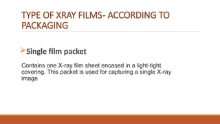X Ray Films Types Physical Properties of X-Ray Films-Radiology.pptx