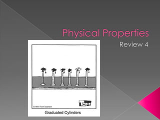 Physical Properties  Review 4 