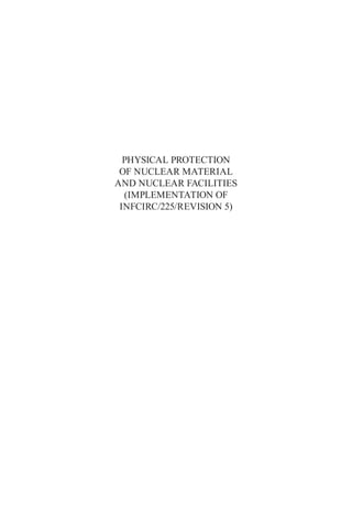 Physical Protection of Nuclear Material and Nuclear Facilities
