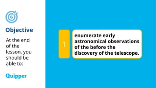 Physical Science SHS 15.1 Astronomical Observations before the Advent ...