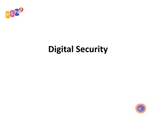 Digital Security
 