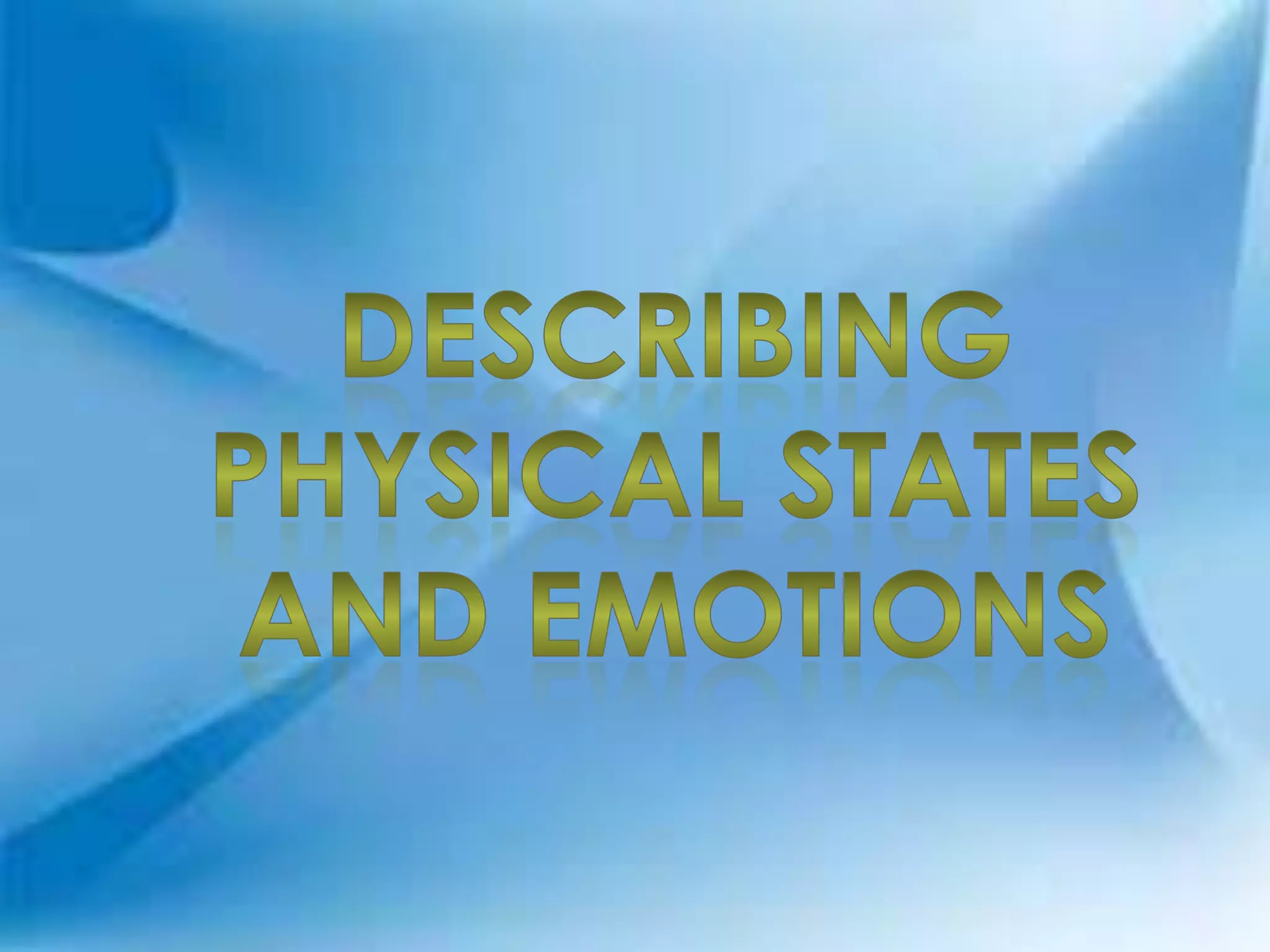 Physical states and emotions PPT