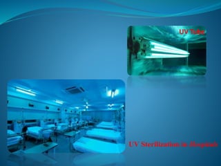 UV Tube
UV Sterilization in Hospitals
 