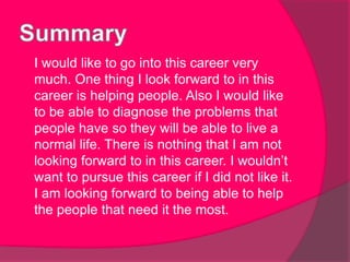 Work in hospitals, outpatient clinics, and private offices. 