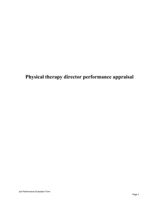 Physical therapy director performance appraisal
Job Performance Evaluation Form
Page 1
 