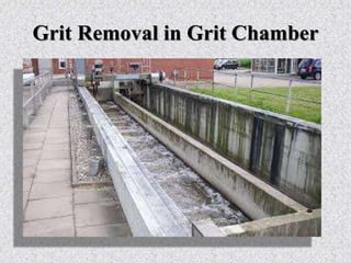 Grit Removal in Grit Chamber
 