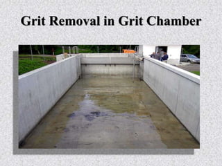 Grit Removal in Grit Chamber
 