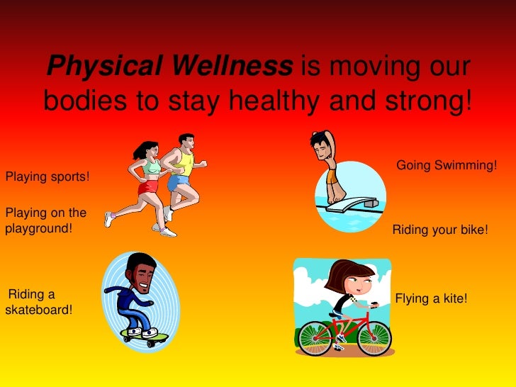 Physical wellness