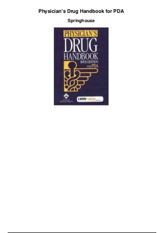 Physician's Drug Handbook for PDA
Springhouse
 