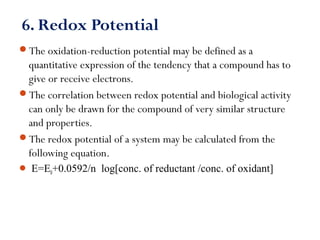 6. Redox Potential
The oxidation-reduction potential may be defined as a
quantitative expression of the tendency that a c...