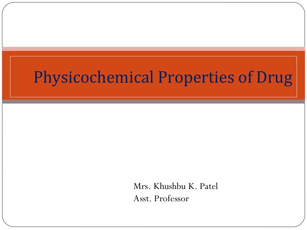 Physicochemical properties of drug