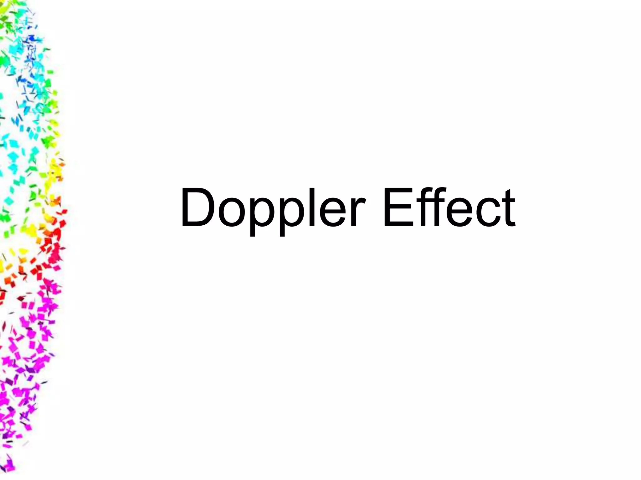 Doppler Effect
 