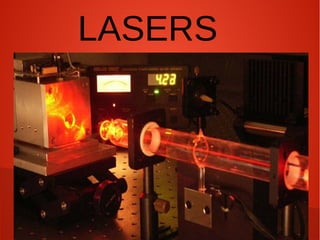 LASERS
 