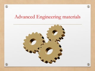 Advanced Engineering materials
 