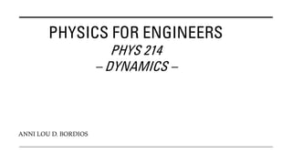 Physics Handout.pdf Physics-214-Handout-3-Dynamics and Importance.pdf