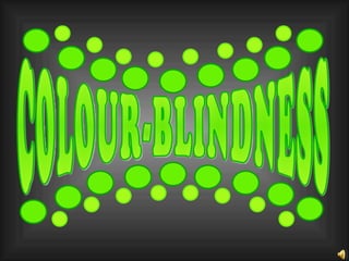 COLOUR-BLINDNESS 