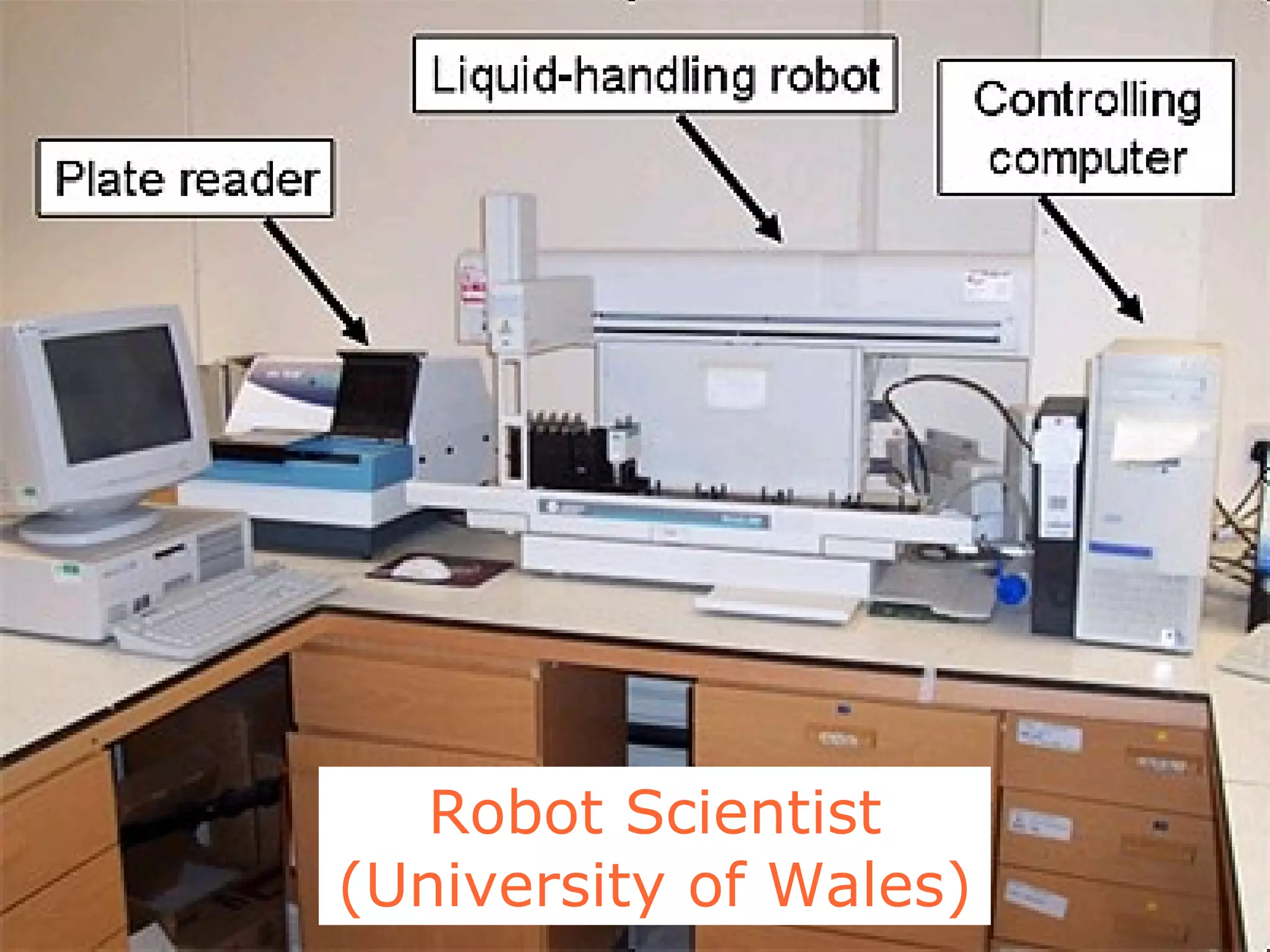 Robot Scientist (University of Wales) 