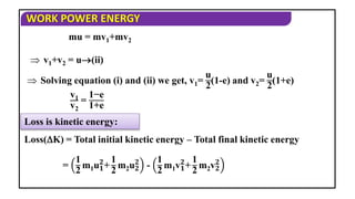 Physics - XI - Work Power Energy - Collisions.ppt