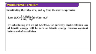 Physics - XI - Work Power Energy - Collisions.ppt