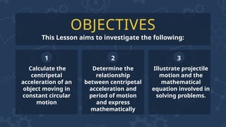 Physics - centripetal acceleration and period of motion | PPTX