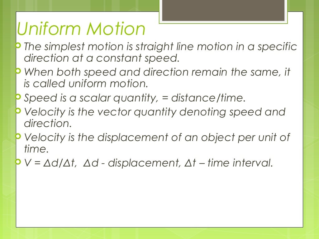 Physics 504 Chapter 9 Uniform Rectilinear Motion