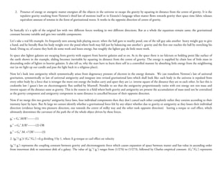 2. Presence of energy or energetic matter energizes all the objects in the universe to escape the gravity by squaring its distance from the centre of gravity. It is the
       repulsive gravity resulting from Newton’s third law of motions itself or in Einstein’s language when matter flows towards gravity then space time fabric releases
       equivalent amount of tension in the form of gravitational waves. It works in the opposite direction of centre of gravity.


So basically it’s a split of the original law with two different forces working in two different directions. But as a whole the equations remain same; the gravitational
constant become variable and gets two variable components.

Let’s take a real life example. Its frequently seen among kids playing soccer, when the ball goes to nearby pond, one of the tall guy asks another heavy weight guy to give
a hand, and he literally float his body weight over the pond where both may fall just by balancing one another’s gravity and the first one reaches the ball by stretching his
hand. Doing so, of course they both do some work and losses energy, but roughly the lighter guy do little more work.

In space also lighter galaxies are escaping from gravity with support from heavier galaxies and so on. As in the space there is no fulcrum or holding point like surface of
the earth shown in the example, sliding becomes inevitable by squaring its distance from the centre of gravity. The energy is supplied by chain loss of little mass in
descending order of lighter to heavier galaxies. It also tell us, why the stars have to burn there self in a controlled manner by absorbing little energy from the neighboring
star (as we light up our candle and pass the light back in a religious place).

Now let’s look into antigravity which symmetrically arises from degeneracy pressure of electron in the energy domain. We can transform Newton’s law of universal
gravitation, symmetrically to law of universal antigravity and integrate into revised gravitational laws which shall look like: each body in the universe is repulsed from
every other body by a force that is stronger the more rest energy the bodies carry and apart they are i.e. inverse square of the distance they are to each other. In fact this is
coulombs law / gauss’s law on electromagnetic flux unified by Maxwell. Notable to see that the antigravity proportionately varies with rest energy not rest mass and
inverse square of the distance same as gravity. This is the reason in a field where both gravity and antigravity are present the accumulation of mass need not be centralized
as the gravity component and antigravity component in same distance is cancelled because of their opposite direction.

Now if we merge this two gravity/ antigravity force laws, four individual components then they don’t cancel each other completely rather they coexists according to their
intensity layer by layer. But At large we cannot identify whether a gravitational force felt by any object whether due to gravity or antigravity as they losses their individual
direction (evidence being two pioneers direction, one towards the centre of milky way and the other took opposite direction) leaving a torque or curl effect, which
ultimately determines the curvature of the path the of the whole object driven by these forces.

ga' = Ga’.M/R2--------(1)

ga’’ = Ga’’.E/R2--------(2) OR

ga’’ = Ga’’.M. v2/2R2--------(3)

2. (ga’’/ ga')/ (Ga’’/Ga’) =∆ g dividing 3 by 1, where ∆ g=torque or curl effect on velocity

(ga’’/ ga') represents the coupling constant between gravity and electromagnetic force which causes expansion of space between matter and has value in ascending order
from innermost disk to outermost disk of a galaxy. The value of (ga’’/ ga') ranges from (1/276) to (1/273), followed by Charles empirical constant. (Ga’’/Ga’) represents
 