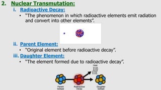 Radioactive Transmutation Physics Chapter - 21 (Nucl. Physics).pptx