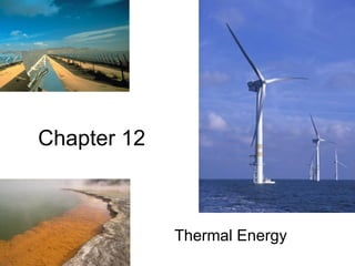 Chapter 12 Thermal Energy 