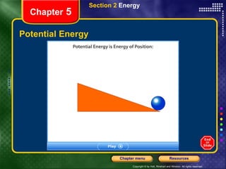 Potential Energy Chapter  5 Section 2  Energy 