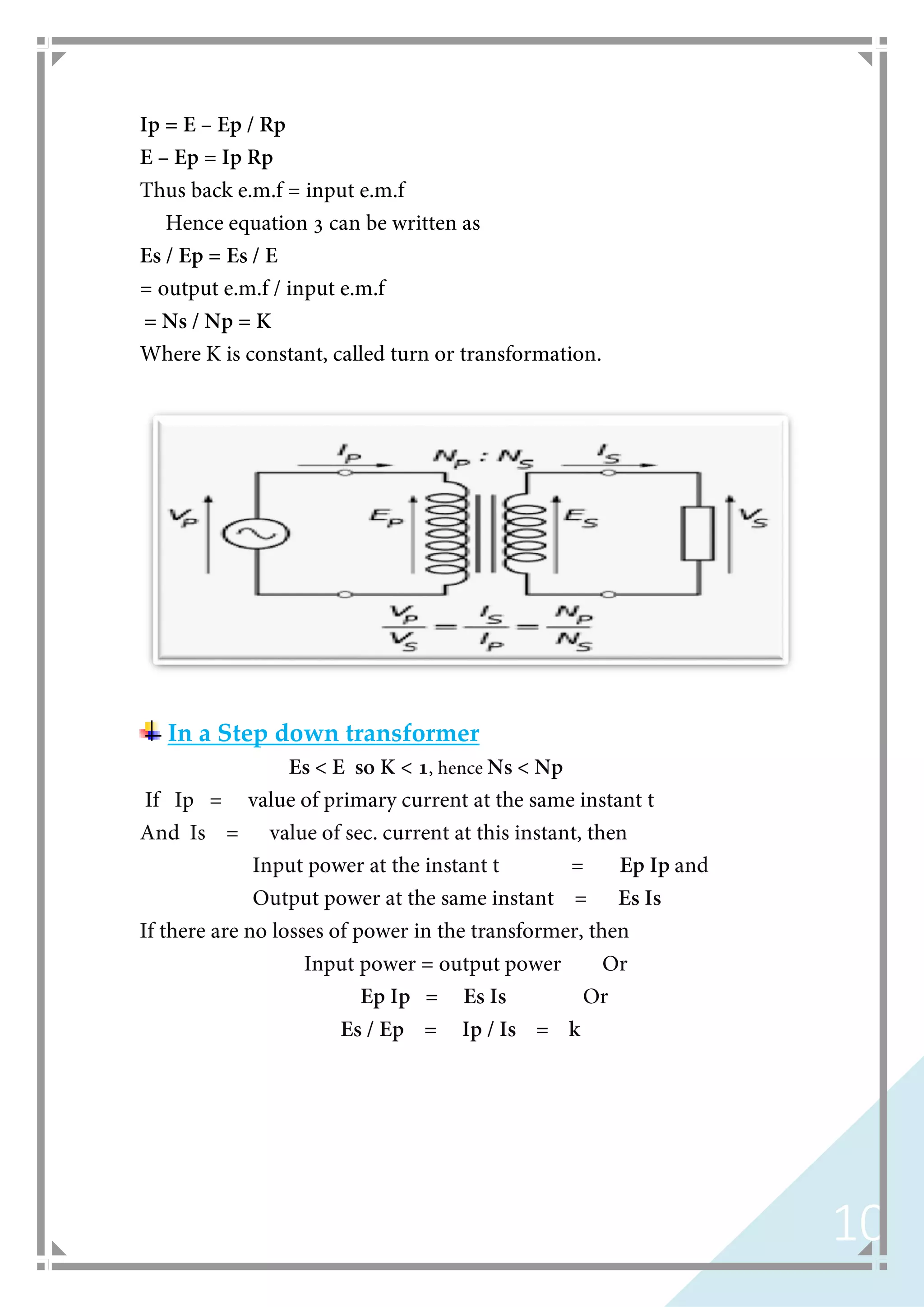 10
In a Step down transformer
 