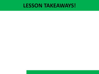 LESSON TAKEAWAYS!
 