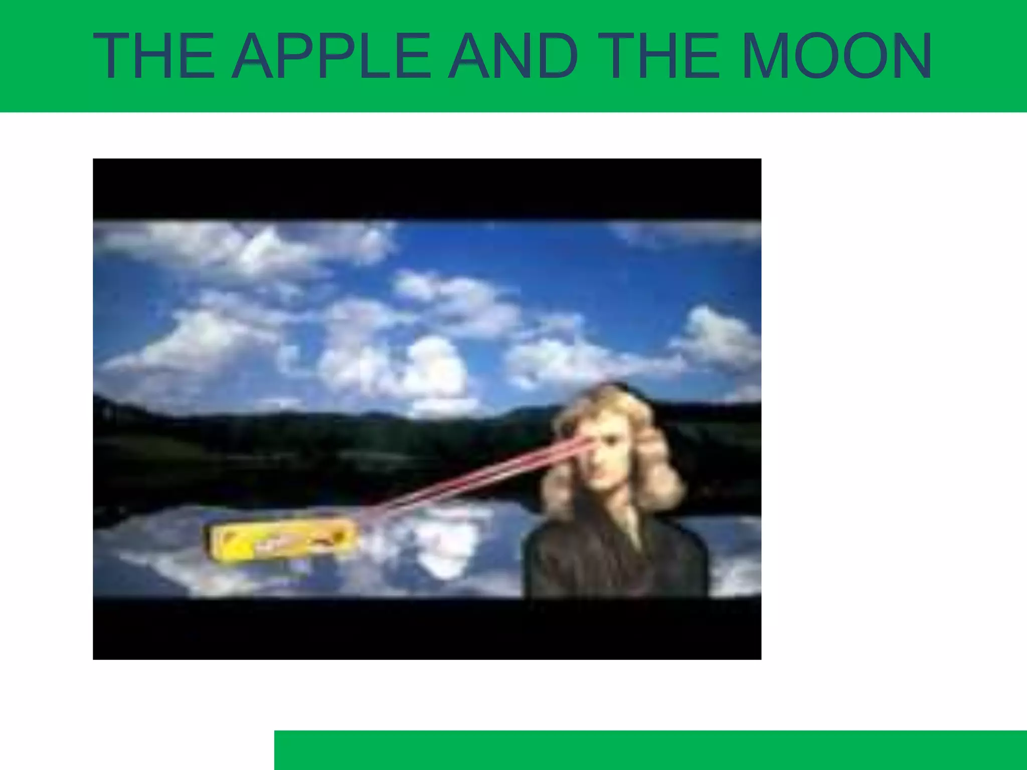 THE APPLE AND THE MOON
 