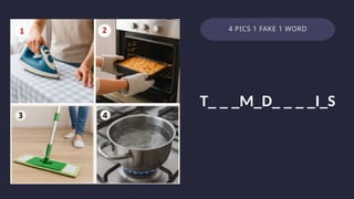 4 PICS 1 FAKE 1 WORD
T_ _ _M_D_ _ _ _I_S
 
