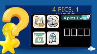 4 PICS, 1
WORD
 