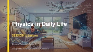 Physicist Daily Task Physics in Daily Life: Understanding Household Science and Technology ...