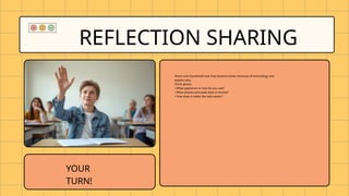 REFLECTION SHARING
YOUR
TURN!
Share one household task that became easier because of technology and
explain why.
Think about:
• What appliance or tool do you use?
• What physics principle does it involve?
• How does it make the task easier?
 