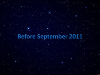 Before September 2011
 