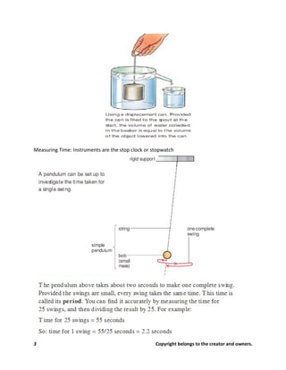 3 Copyright belongs to the creator and owners.
Measuring Time: Instruments are the stop clock or stopwatch
 