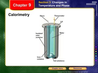 Calorimetry Section 3  Changes in Temperature and Phase Chapter  9 
